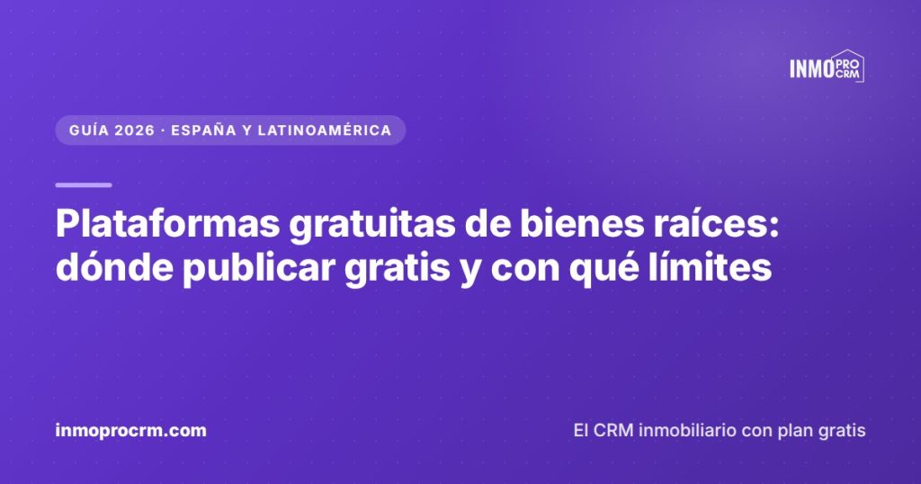 Plataformas gratuitas de bienes raíces: dónde publicar gratis y con qué límites